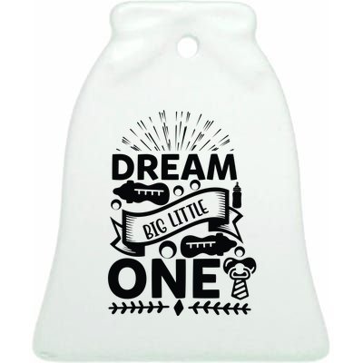 Dream Big Little One Ceramic Bell Ornament