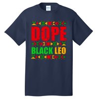 Dope Black Leo Black History Month Melanin African Tall T-Shirt