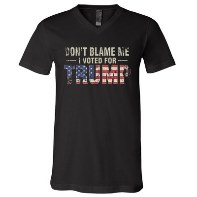 DonT Blame Me I Voted For Trump Vintage Usa Flag Patriots V-Neck T-Shirt