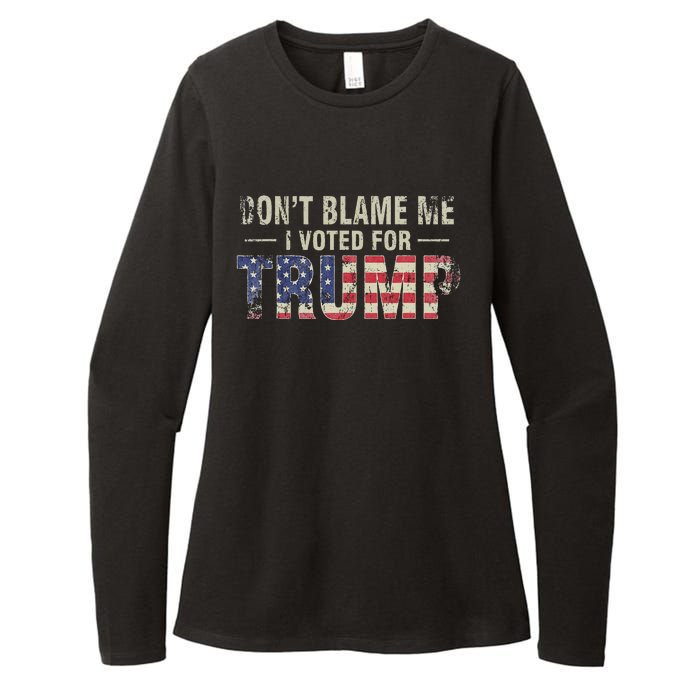 DonT Blame Me I Voted For Trump Vintage Usa Flag Patriots Womens CVC Long Sleeve Shirt