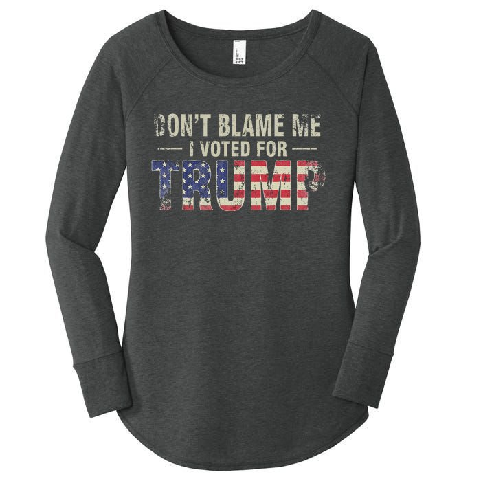 DonT Blame Me I Voted For Trump Vintage Usa Flag Patriots Women's Perfect Tri Tunic Long Sleeve Shirt