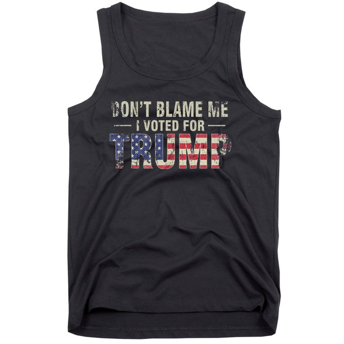 DonT Blame Me I Voted For Trump Vintage Usa Flag Patriots Tank Top