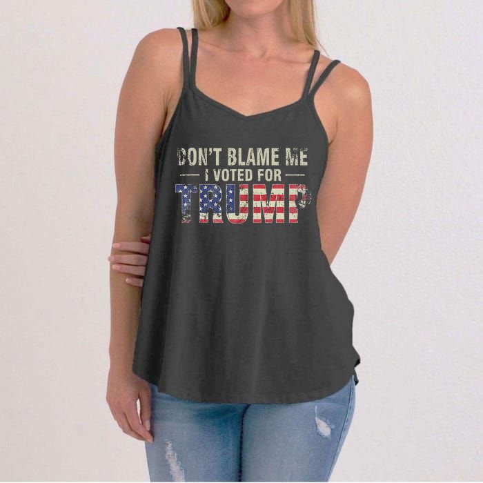 DonT Blame Me I Voted For Trump Vintage Usa Flag Patriots Women's Strappy Tank