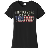 DonT Blame Me I Voted For Trump Vintage Usa Flag Patriots Women's T-Shirt