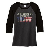 DonT Blame Me I Voted For Trump Vintage Usa Flag Patriots Women's Tri-Blend 3/4-Sleeve Raglan Shirt