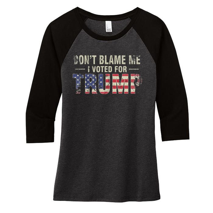 DonT Blame Me I Voted For Trump Vintage Usa Flag Patriots Women's Tri-Blend 3/4-Sleeve Raglan Shirt