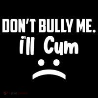 Don't Bully Me I'll Cum Funny Impact Tech Backpack