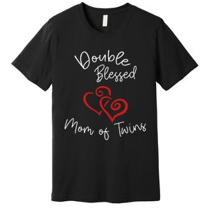 Double Blessed Mom Of Twins Perfect Mother's Day Premium T-Shirt