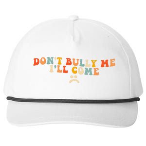 DonT Bully Me ILl Come Snapback Five-Panel Rope Hat