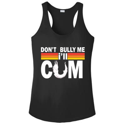 Don't Bully Me I'll Come Ladies PosiCharge Competitor Racerback Tank