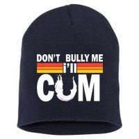 Don't Bully Me I'll Come Short Acrylic Beanie