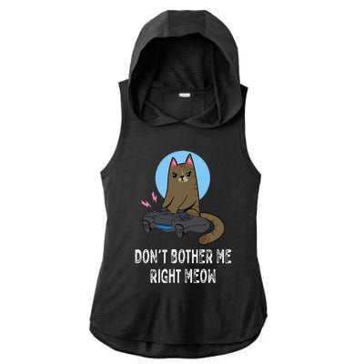 Don't Bother Me Right Meow  Funny Video Gamer & Cat Lover Ladies PosiCharge Tri-Blend Wicking Draft Hoodie Tank