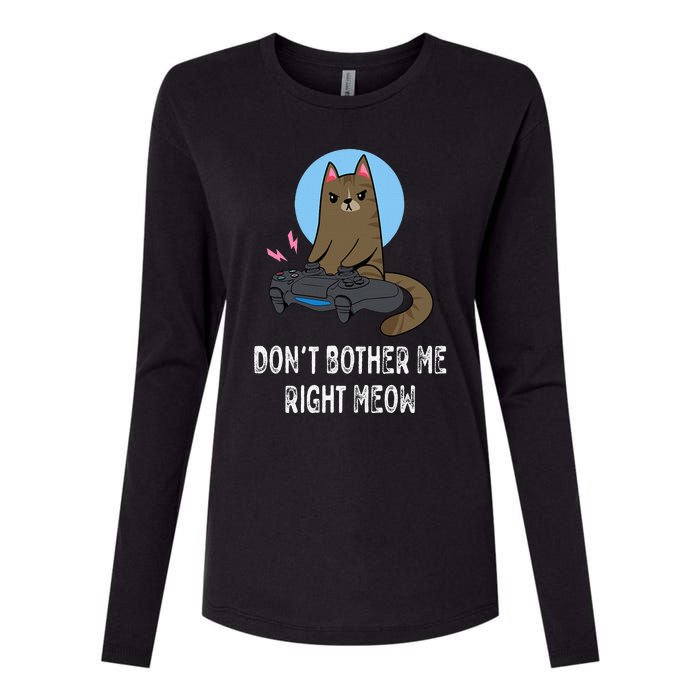 Don't Bother Me Right Meow  Funny Video Gamer & Cat Lover Womens Cotton Relaxed Long Sleeve T-Shirt