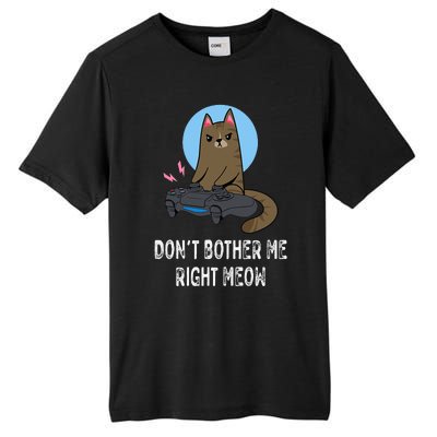 Don't Bother Me Right Meow  Funny Video Gamer & Cat Lover Tall Fusion ChromaSoft Performance T-Shirt