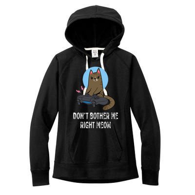 Don't Bother Me Right Meow  Funny Video Gamer & Cat Lover Women's Fleece Hoodie