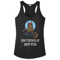 Don't Bother Me Right Meow  Funny Video Gamer & Cat Lover Ladies PosiCharge Competitor Racerback Tank