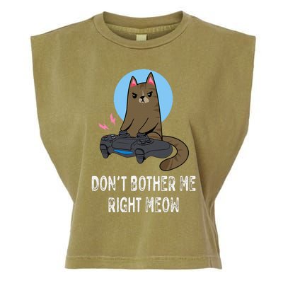 Don't Bother Me Right Meow  Funny Video Gamer & Cat Lover Garment-Dyed Women's Muscle Tee