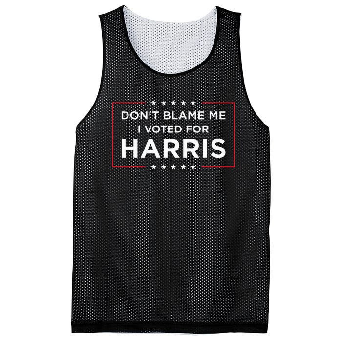 DonT Blame Me I Voted For Harris Mesh Reversible Basketball Jersey Tank