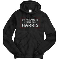 DonT Blame Me I Voted For Harris Tie Dye Hoodie