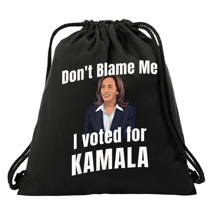 Dont Blame Me I Voted For Kamala Drawstring Bag