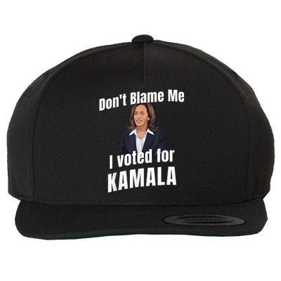 Dont Blame Me I Voted For Kamala Wool Snapback Cap