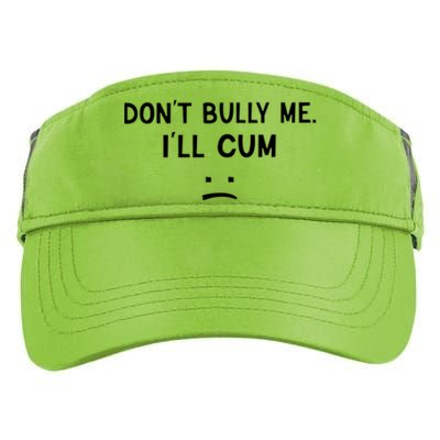 Don’t Bully Me I’ll Cum Sad Face Funny Adult Drive Performance Visor