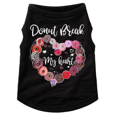 Donut Break My Heart Valentine's Day And For Donuts Great Gift Doggie Tank