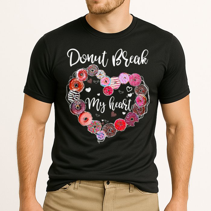 Donut Break My Heart Valentine's Day And For Donuts Great Gift Cooling Performance Crew T-Shirt