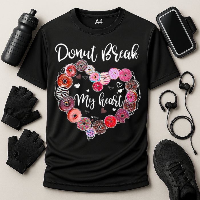 Donut Break My Heart Valentine's Day And For Donuts Great Gift Cooling Performance Crew T-Shirt
