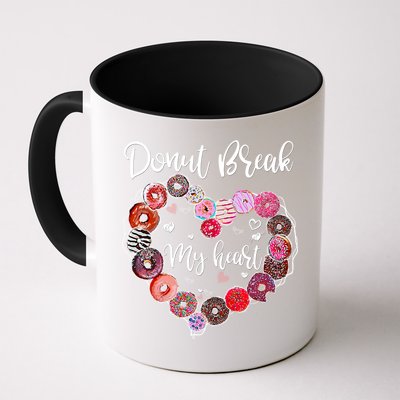 Donut Break My Heart Valentine's Day And For Donuts Great Gift Mug