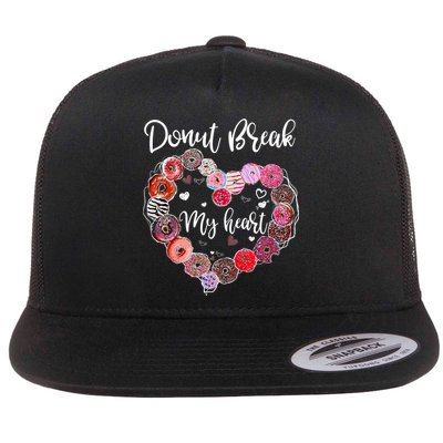 Donut Break My Heart Valentine's Day And For Donuts Great Gift Flatbill Hat