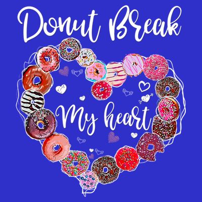 Donut Break My Heart Valentine's Day And For Donuts Great Gift T-Shirt