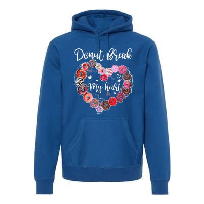 Donut Break My Heart Valentine's Day And For Donuts Great Gift Premium Hoodie