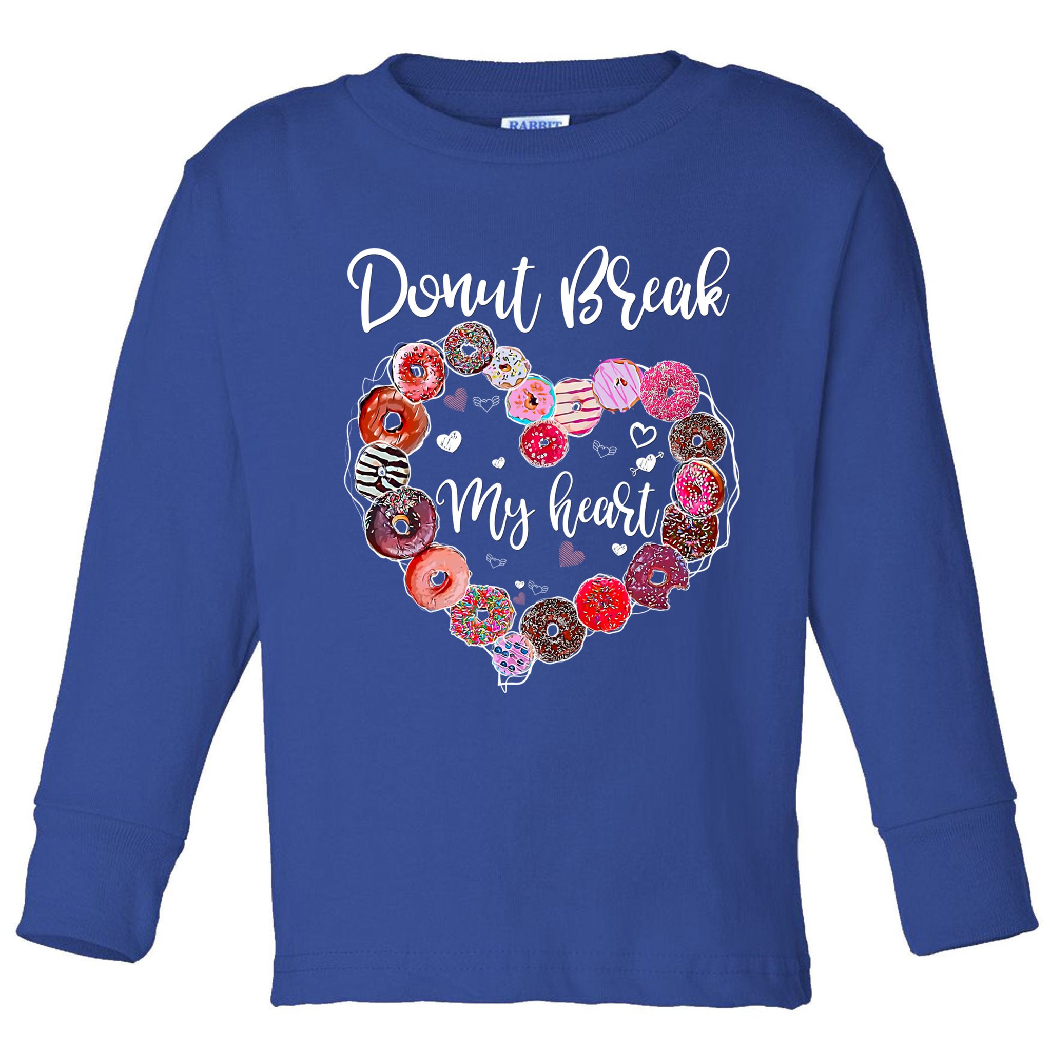 Donut Break My Heart Valentine's Day And For Donuts Great Gift Toddler Long Sleeve Shirt