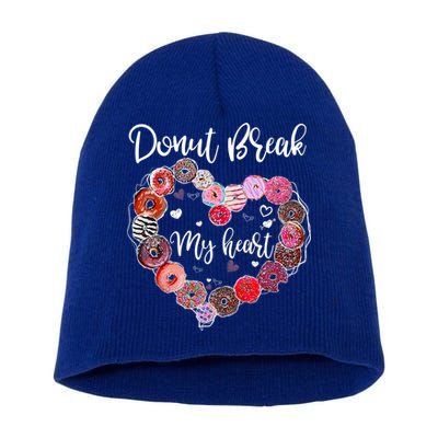 Donut Break My Heart Valentine's Day And For Donuts Great Gift Short Acrylic Beanie