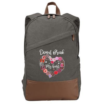 Donut Break My Heart Valentine's Day And For Donuts Great Gift Cotton Canvas Backpack
