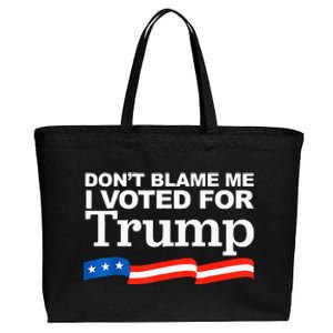 Don't Blame me I voted for Trump President Election Cotton Canvas Jumbo Tote