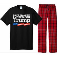 Dont Blame Me I Voted For Trump President Election Pajama Set