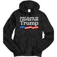 Dont Blame Me I Voted For Trump President Election Tie Dye Hoodie