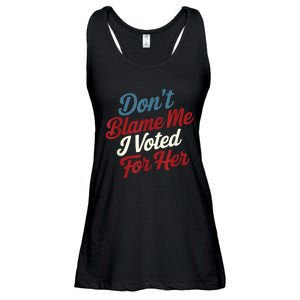 DonT Blame Me I Voted For Her Kamala Harris 2024 Ladies Essential Flowy Tank