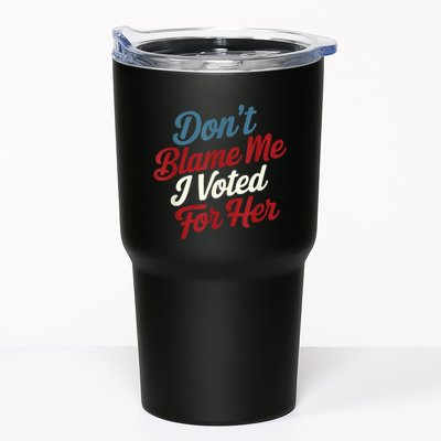 DonT Blame Me I Voted For Her Kamala Harris 2024 Tumbler
