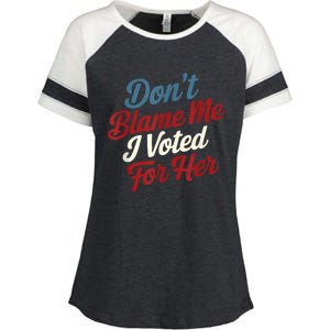 DonT Blame Me I Voted For Her Kamala Harris 2024 Enza Ladies Jersey Colorblock Tee