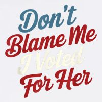 DonT Blame Me I Voted For Her Kamala Harris 2024 Garment-Dyed Sweatshirt