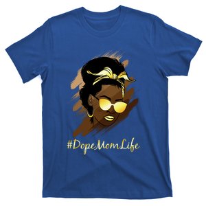 Dope Black Melanin Mom Messy Bun Life Great Gift T-Shirt