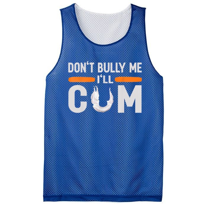 Don't Bully Me I'll Come, Dont Bully Me Ill Come Mesh Reversible Basketball Jersey Tank