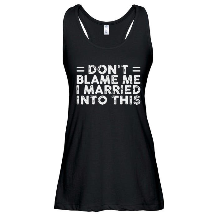 Don't Blame Me I Just Married into This Funny Couples Ladies Essential Flowy Tank