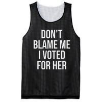 DonT Blame Me I Voted For Her Kamala Harris Mesh Reversible Basketball Jersey Tank