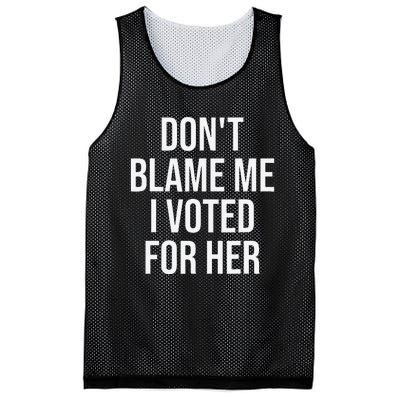 DonT Blame Me I Voted For Her Kamala Harris Mesh Reversible Basketball Jersey Tank