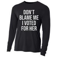 DonT Blame Me I Voted For Her Kamala Harris Cooling Performance Long Sleeve Crew