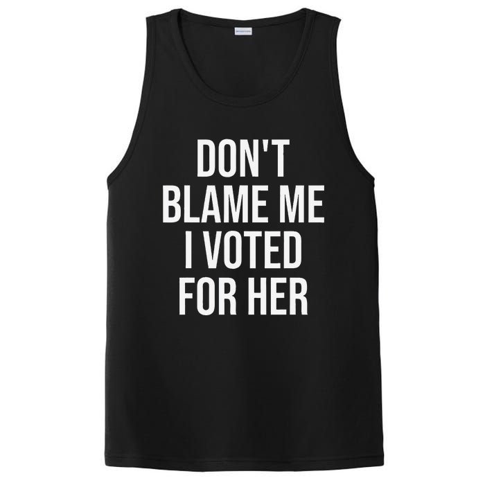 DonT Blame Me I Voted For Her Kamala Harris PosiCharge Competitor Tank